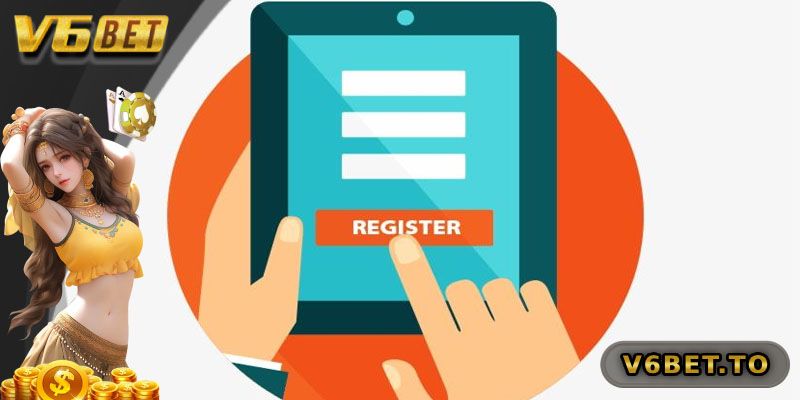 Các bước đăng ký tài khoản V6bet